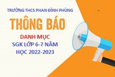 THÔNG BÁO: DANH MỤC SGK LỚP 6,7 NĂM HỌC 2022-2023
