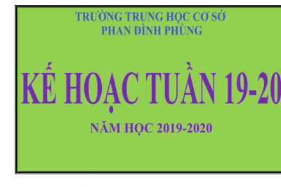 Kế hoạch tuần 19-20 năm học 2019-2020